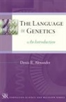 Denis Alexander, Denis R Alexander, Denis R. Alexander - The Language of Genetics