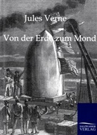 Jules Verne - Von der Erde zum Mond