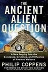 Filip Coppens, Philip Coppens, Philip (Philip Coppens) Coppens, Phillip Coppens - Ancient Alien Question