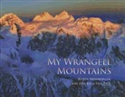 Ruedi Homberger, Jon Van Zyle, Jona Van Zyle, Jon Van Zyle - My Wrangell Mountains