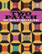 Yamin, Pat Yamin - Two Patch Scrap Quilts