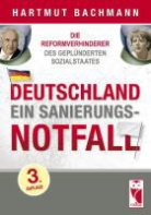 Hartmut Bachmann - Die Reformverhinderer des geplünderten Sozialstaates