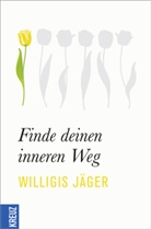 Willigis Jäger, Rudolf Walter - Finde deinen inneren Weg