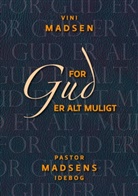 Vini Madsen - For Gud er alt muligt