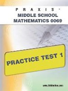 Sharon Wynne, Sharon A. Wynne, Wynne Sharon - Praxis II Middle School Mathematics 0069 Practice Test 1