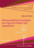 Marcus Stück - Wissenschaftliche Grundlagen zum Yoga mit Kindern und Jugendlichen
