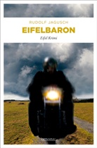Rudolf Jagusch - Eifelbaron