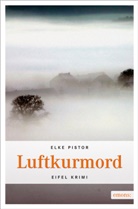 Elke Pistor - Luftkurmord