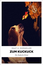 Ralf H Dorweiler, Ralf H. Dorweiler - Zum Kuckuck