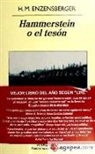 Hans Magnus Enzensberger - Hammerstein o el tesón : una historia alemana