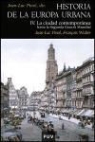 Jean-Luc Pinol, François Walter - La ciudad contemporánea hasta la Segunda Guerra Mundial