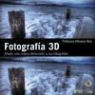 Fructuoso Navarro Ros - Fotografía 3D : añade una nueva dimensión a tus fotografías