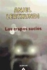 Anjel Lertxundi Esnal - Los trapos sucios