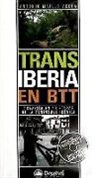 Antonio Acera Maíllo - Transiberia en BTT : travesía en 19 etapas de la Península Ibérica
