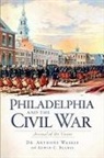 Anthony Waskie, Anthony J. Waskie - Philadelphia and the Civil War:: Arsenal of the Union