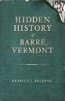 Russell Belding, Russell J. Belding - Hidden History of Barre, Vermont