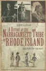 Robert A Geake, Robert A. Geake - A History of the Narragansett Tribe of Rhode Island