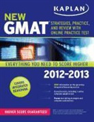 Kaplan, Kaplan - New GMAT: Strategies, Practice, and Review: 2012-2013