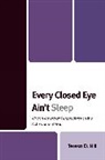Teresa Hill, Teresa D. Hill, Hill Teresa - Every Closed Eye Ain''t Sleep