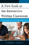 Stephen Sharp, Sharp Stephen - New Look At the Interactive Writing Classroom