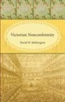 David W. Bebbington - Victorian Nonconformity