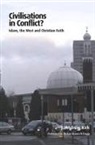 J. Andrew Kirk, J. Andrew/ Cragg Kirk - Civilisations in Conflict?