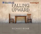 Richard Rohr, Richard Rohr - Falling Upward: A Spirituality for the Two Halves of Life (Audio book)