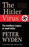 Peter Wyden - The Hitler Virus