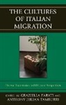 Anthony Julian Tamburri, Graziella Parati, Anthony Tamburri, Anthony Julian Tamburri, Graziella Parati, Anthony Julian Tamburri - Cultures of Italian Migration CB