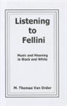Thomas Order, Thomas M Order, Thomas M van Order, Thomas M. Order, Thomas M. Van Order, Van Thomas Order... - Listening to Fellini