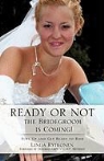 Linda Rytkonen - Ready or Not, the Bridegroom Is Coming!