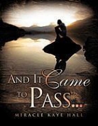 Miracle Kaye Hall - And It Came to Pass