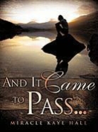 Miracle Kaye Hall - And It Came to Pass