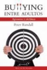Peter Randall - Bullying entre adultos : agresores y víctimas