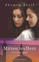 Shamim Sarif, Andrea Krug - Mitten ins Herz - I can't think straight
