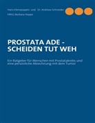 Kleinpoppe, Han Kleinpoppen, Hans Kleinpoppen, Schneider, Andreas Schneider, Barbar Hoppe... - PROSTATA ADE - SCHEIDEN TUT WEH