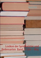 René Dick - Lexikon der Sprichwörter und Redensarten  Band 23 (Un - Wa)