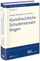 Rüdiger Lahme, Marc Núñez Müller, Marco Núñez Müller, Fabia Stancke, Fabian Stancke, Ge Weidenbach... - Kartellrechtliche Schadensersatzklagen