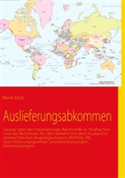 René Dick - Auslieferungsabkommen
