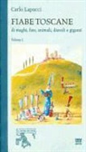 Carlo Lapucci - Fiabe Toscane Di Maghi, Fate, Animali, Diavoli E Giganti: Edizione Economica. Volume I