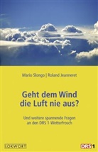 Roland Jeanneret, Mario Slongo - Geht dem Wind die Luft nie aus?