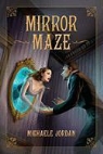 Michaele Jordan, Jordan Michaele - Mirror Maze