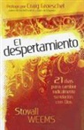 Stovall Weems - El Despertamiento: Un Nuevo Enfoque Sobre La Fe, El Ayuno y La Libertad Espiritual