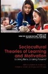 Gregory Arief D. Liem, Dennis M. McInerney, Richard A. Walker - Sociocultural Theories Of Learning And Motivation