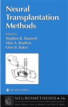 Ala A Boulton, Alan A Boulton, Glen B Baker, Glen B. Baker, Alan A. Boulton, Stephen B. Dunnett - Neural Transplantation Methods
