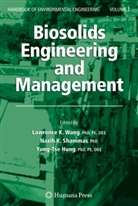 Yung-Tse Hung, Nazi K Shammas, Nazih K Shammas, Nazih K. Shammas, Lawrence K. Wang - Biosolids Engineering and Management