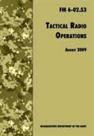 Army Training and Doctrine Command, U. S. Army Signal Center, U. S. Department Of The Army - Tactical Radio Operations