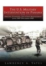 Center of Military History, Lawrence A Yates, Lawrence A. Yates - The U.S. Military Intervention in Panama