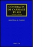 Malcolm Clarke, Malcolm (St John''s College Clarke, Malcolm A. Clarke, Malcolm A. (St John's College Clarke, Malcolm A. (St John''s College Clarke, Professor Malcolm Clarke... - Contracts of Carriage By Air