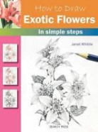 Janet Whittle - How to Draw: Exotic Flowers